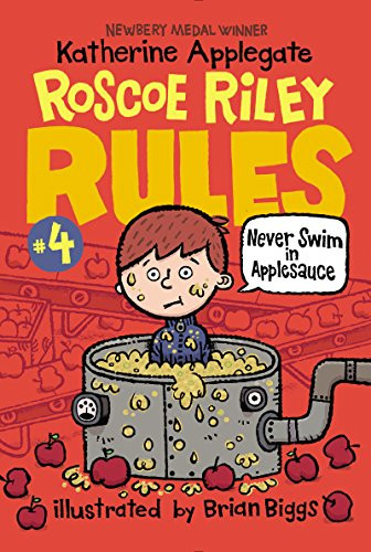 Roscoe Riley Rules #4: Never Swim in Applesauce - 9780062392510 by Katherine Applegate, Brian Biggs