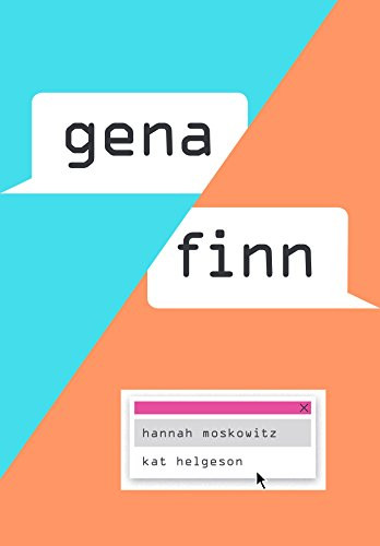 Gena/Finn by Hannah Moskowitz, Kat Helgeson, 9781452138398