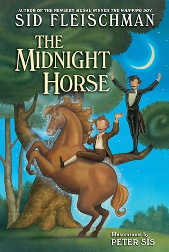 The Midnight Horse by Sid Fleischman, Peter Sis, 9780060722166