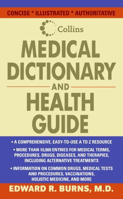 Collins Medical Dictionary and Health Guide by Edward R. Burns, M.D., 9780060725624