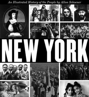 New York (An Illustrated History of the People) by Allon Schoener, 9780393045819