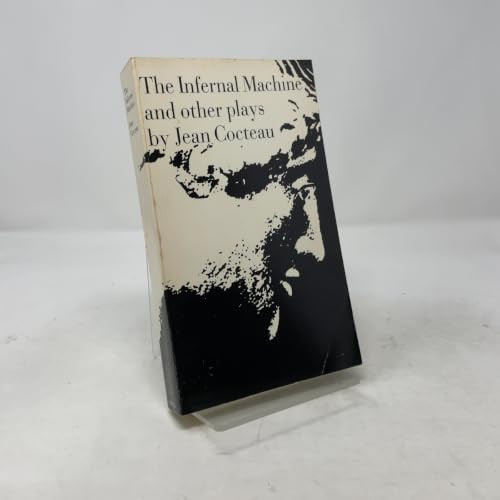 The Infernal Machine (& Other Plays) by Jean Cocteau, 9780811200226