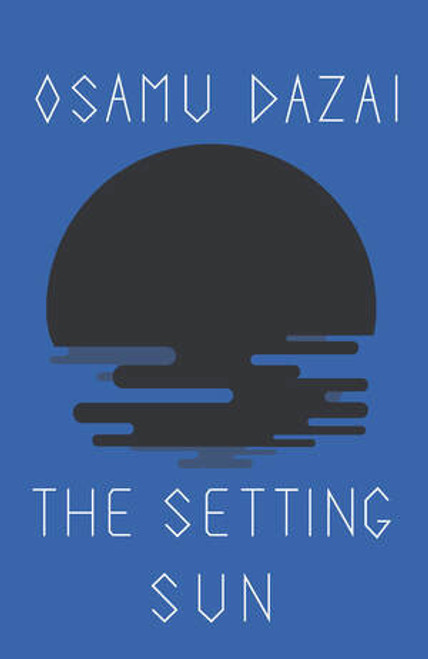 The Setting Sun by Osamu Dazai, Donald Keene, 9780811200325