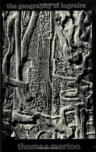 The Geography of Lograire (Long poem) by Thomas Merton, 9780811200981