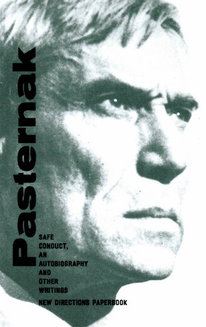 Safe Conduct (An Autobiography and Other Writings) by Boris Pasternak, Babette Deutsch, Robert Payne, C. M. Bowra, 9780811201353