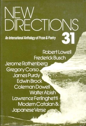 New Directions 31 (An International Anthology of Prose and Poetry) by James Laughlin, Peter Glassgold, Griselda Jackson Ohannessian, 9780811205870