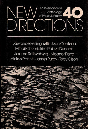 New Directions 40 (An International Anthology of Prose & Poetry) by James Laughlin, Peter Glassgold, Frederick R. Martin, 9780811207621