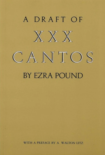 A Draft of XXX Cantos by Ezra Pound, 9780811211284