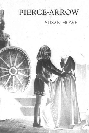 Pierce-Arrow by Susan Howe, 9780811214100