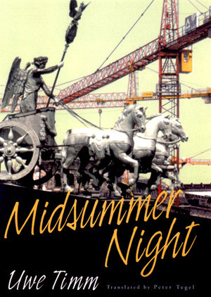 Midsummer Night (Novel) - 9780811214209 by Peter Tegel, Uwe Timm, Peter Tegel, 9780811214209