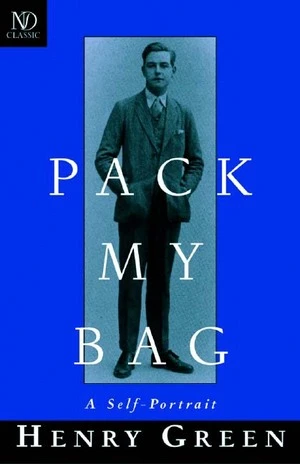 Pack My Bag (A Self-Portrait) by Henry Green, Sebastian Yorke, 9780811215725