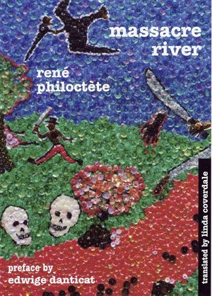 Massacre River by Linda Coverdale, René Philoctète, Linda Coverdale, Edwidge Danticat, 9780811215855