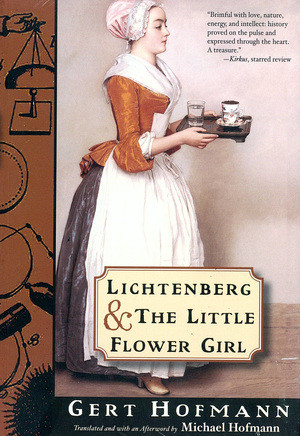 Lichtenberg and the Little Flower Girl by Gert Hofmann, Michael Hofmann, 9780811216951