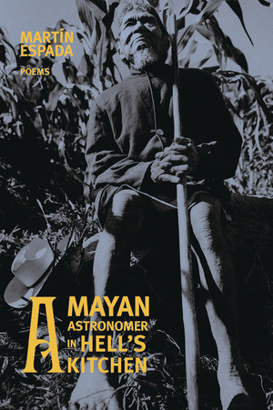 A Mayan Astronomer in Hell's Kitchen (Poems) by Martín Espada, 9780393321685