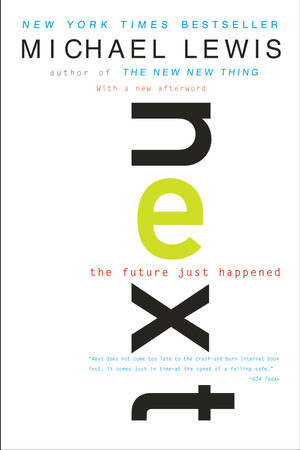 Next (The Future Just Happened) by Michael Lewis, 9780393323528
