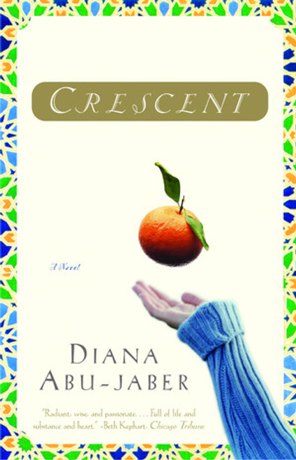 Crescent (A Novel) by Diana Abu-Jaber, 9780393325546