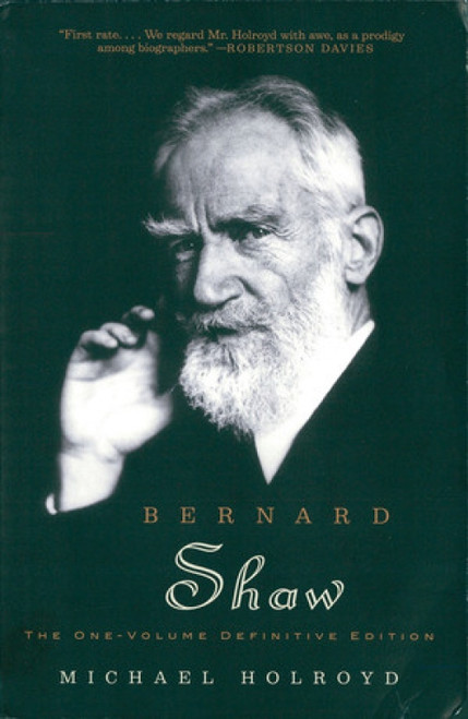 Bernard Shaw (The One-Volume Definitive Edition) by Michael Holroyd, 9780393327182