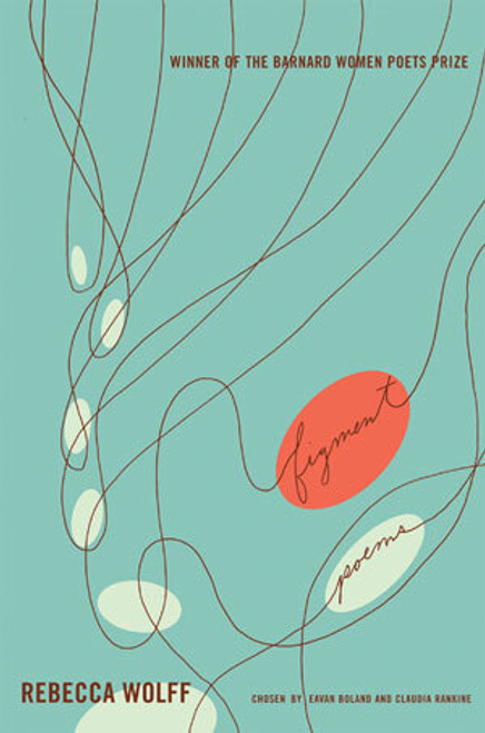 Figment - 9780393327618 by Rebecca Wolff, 9780393327618