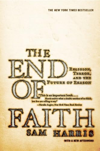 The End of Faith (Religion, Terror, and the Future of Reason) by Sam Harris, 9780393327656