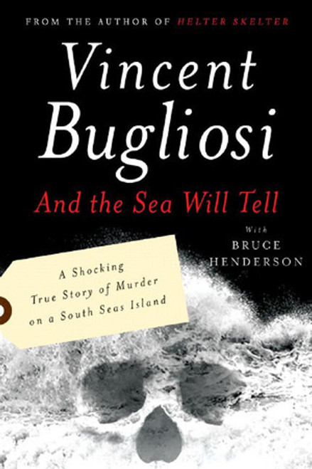 And the Sea Will Tell by Vincent Bugliosi, 9780393327960