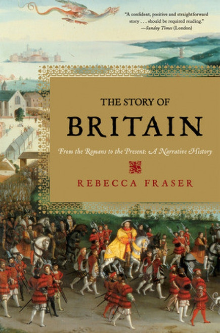 The Story of Britain (From the Romans to the Present: A Narrative History) - 9780393329025 by Rebecca Fraser