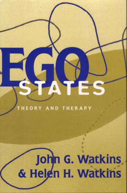 Ego States (Theory and Therapy) by Helen H. Watkins, John G. Watkins, 9780393702590