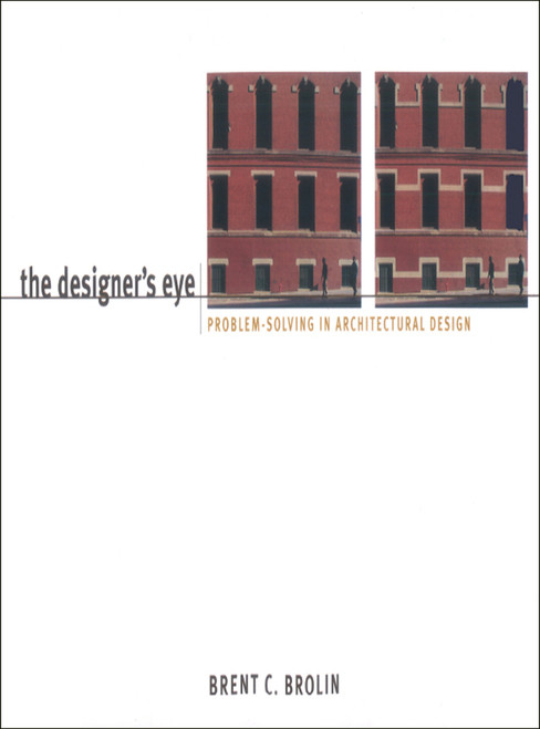 The Designer's Eye by Brent C. Brolin, 9780393730685