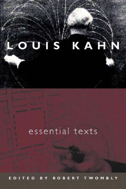 Louis Kahn (Essential Texts) by Louis I. Kahn, Robert Twombly, 9780393731132
