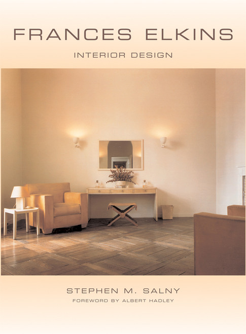 Frances Elkins (Interior Design) by Stephen M. Salny, Albert Hadley, 9780393731460