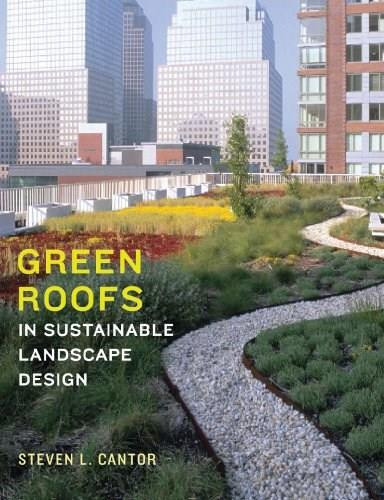 Green Roofs in Sustainable Landscape Design by Steven L. Cantor, Steven Peck, 9780393731682