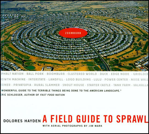 A Field Guide to Sprawl - 9780393731989 by Dolores Hayden, Jim Wark, 9780393731989