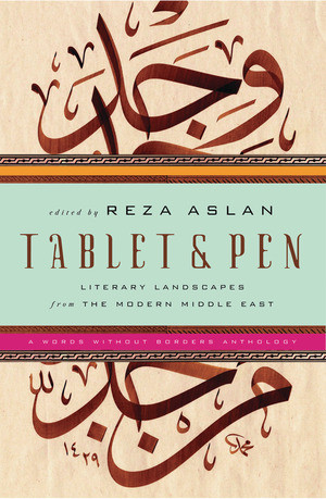 Tablet & Pen (Literary Landscapes from the Modern Middle East) by Reza Aslan, 9780393065855