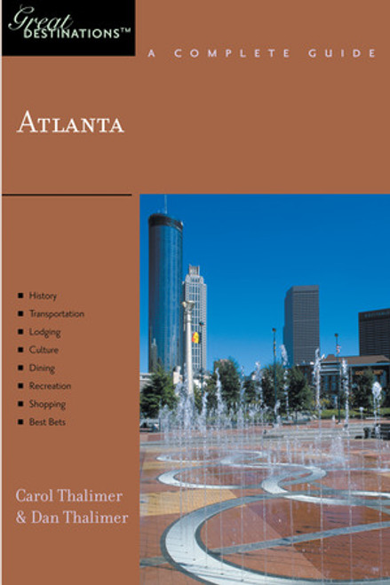 Explorer's Guide Atlanta: A Great Destination by Carol Thalimer, Dan Thalimer, 9781581570861