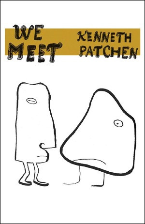 We Meet by Kenneth Patchen, Devendra Banhart, 9780811217583