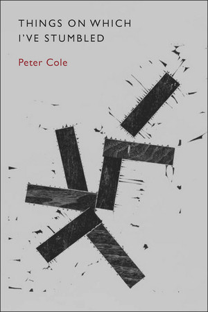 Things on Which I've Stumbled by Peter Cole, 9780811218030