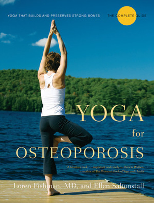 Yoga for Osteoporosis (The Complete Guide) by Loren Fishman, Ellen Saltonstall, 9780393334852