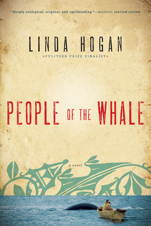People of the Whale (A Novel) by Linda Hogan, 9780393335347