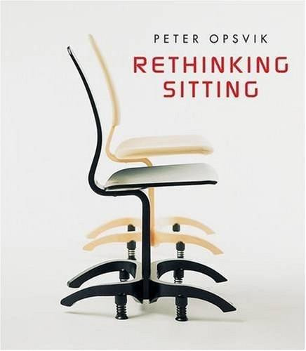 Rethinking Sitting by Peter Opsvik, 9780393732887