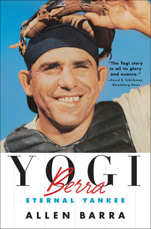 Yogi Berra (Eternal Yankee) by Allen Barra, 9780393337143