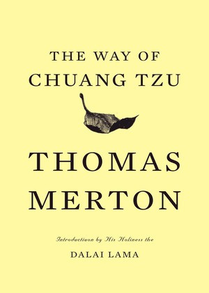 The Way of Chuang Tzu by Thomas Merton, Dalai Lama XIV, 9780811218511