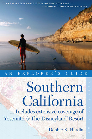 Explorer's Guide Southern California (Includes Extensive Coverage of Yosemite & The Disneyland Resort) by Debbie K. Hardin, 9780881508932