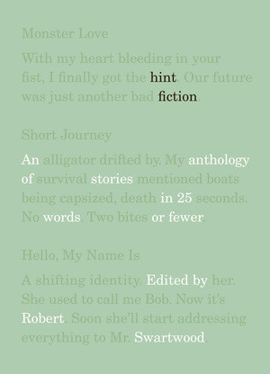 Hint Fiction (An Anthology of Stories in 25 Words or Fewer) (Miniature Edition) by Robert Swartwood, 9780393338461