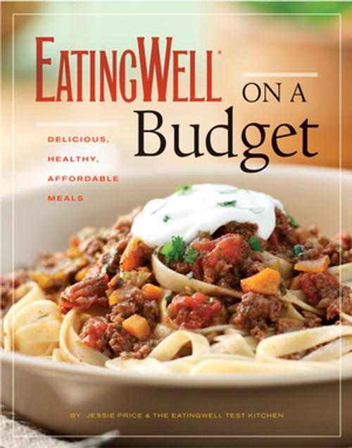 EatingWell on a Budget by Jessie Price, The Editors of EatingWell, 9780881509137