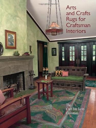 Arts and Crafts Rugs for Craftsman Interiors (The Crab Tree Farm Collection) by David Cathers, Linda Parry, Diane Boucher, Ann Lane Hedlund, Dru Muskovin, 9780393733204