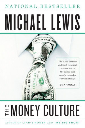 The Money Culture by Michael Lewis, 9780393338652