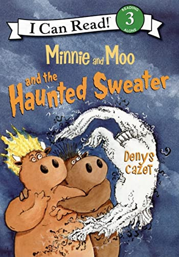 Minnie and Moo and the Haunted Sweater by Denys Cazet, Denys Cazet, 9780060730161