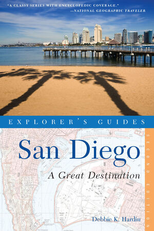 Explorer's Guide San Diego: A Great Destination by Debbie K. Hardin, 9781581571332