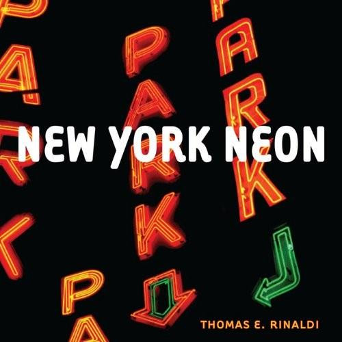 New York Neon by Thomas E. Rinaldi, 9780393733419