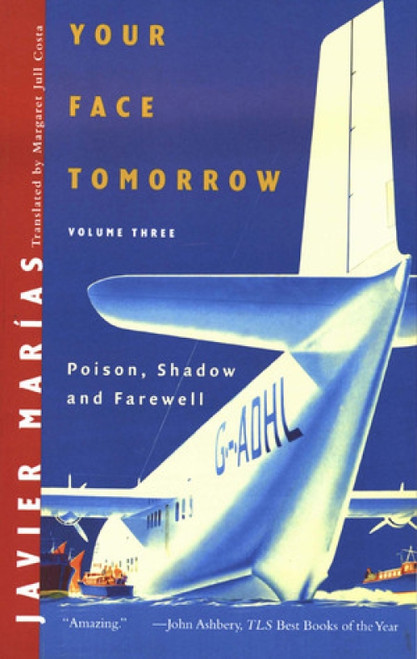 Your Face Tomorrow (Poison, Shadow, and Farewell) - 9780811219242 by Javier Marías, Margaret Jull Costa