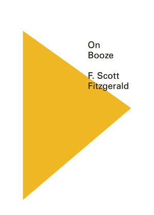 On Booze by F. Scott Fitzgerald, 9780811219266